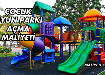 Çocuk Oyun Parkı Açma Maliyeti