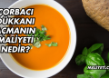Çorbacı Dükkanı Açmanın Maliyeti Nedir?
