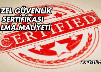 Özel Güvenlik Sertifikası Alma Maliyeti