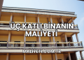 Üç Katlı Binanın Maliyeti