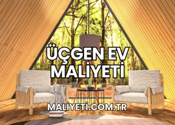 Üçgen Ev Maliyeti