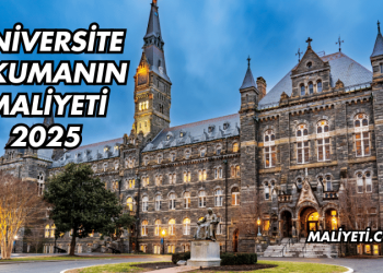 Üniversite Okumanın Maliyeti 2025