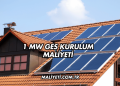 1 MW GES Kurulum Maliyeti