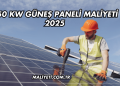 150 KW Güneş Paneli Maliyeti 2025