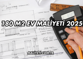 180 m2 Ev Maliyeti 2025