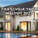 2 Katlı Villa Yapım Maliyeti 2025