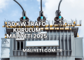 50 kW Trafo Kurulum Maliyeti 2025