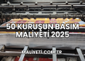50 kuruşun basım maliyeti 2025