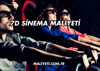 7D Sinema Maliyeti