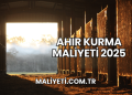 Ahır Kurma Maliyeti 2025