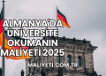 Almanya'da Üniversite Okumanın Maliyeti 2025