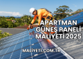 Apartman Güneş Paneli Maliyeti 2025