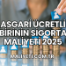 Asgari Ücretli Birinin Sigorta Maliyeti 2025