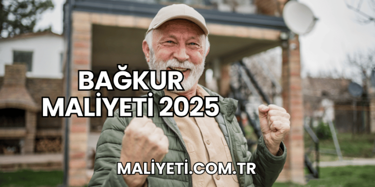 Bağkur Maliyeti 2025