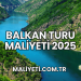 Balkan Turu Maliyeti 2025