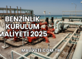 Benzinlik Kurulum Maliyeti 2025