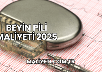 Beyin Pili Maliyeti 2025