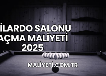 Bilardo Salonu Açma Maliyeti 2025