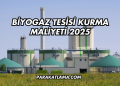 Biyogaz Tesisi Kurma Maliyeti 2025