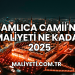 Çamlıca Camii'nin Maliyeti Ne Kadar 2025