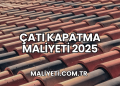Çatı Kapatma Maliyeti 2025