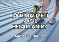 Çatı Maliyeti Nasıl Hesaplanır?