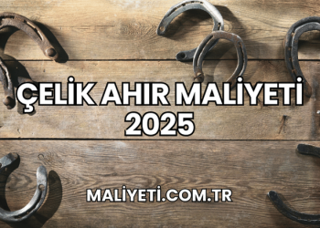 Çelik Ahır Maliyeti 2025