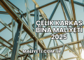 Çelik Karkas Bina Maliyeti 2025