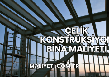 Çelik Konstrüksiyon Bina Maliyeti