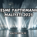 Çeşme Yaptırmanın Maliyeti 2025
