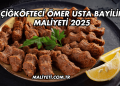 Çiğköfteci Ömer Usta Bayilik Maliyeti 2025