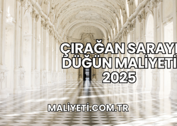 Çırağan Sarayı Düğün Maliyeti 2025