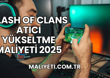 Clash of Clans Atıcı Yükseltme Maliyeti 2025