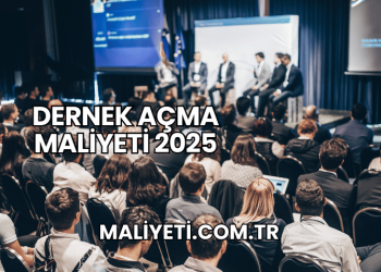 Dernek Açma Maliyeti 2025