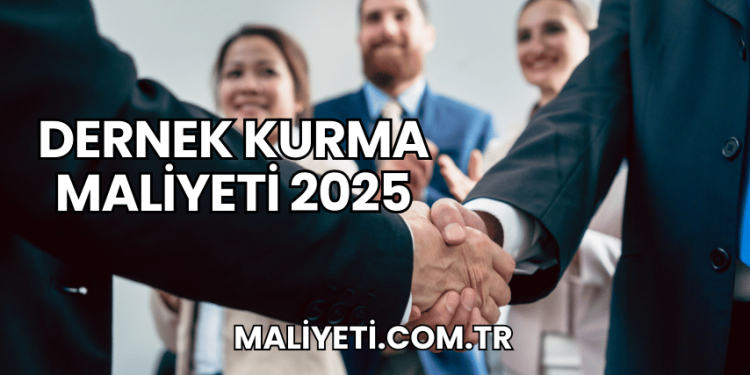 Dernek Kurma Maliyeti 2025