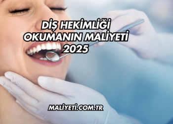 Diş Hekimliği Okumanın Maliyeti 2025