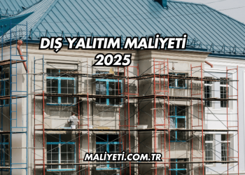 Dış Yalıtım Maliyeti 2025
