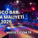 Disco Bar Açma Maliyeti 2025