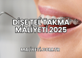 Dişe Tel Takma Maliyeti 2025