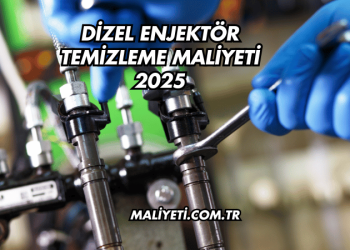 Dizel Enjektör Temizleme Maliyeti 2025