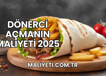 Dönerci Açmanın Maliyeti 2025