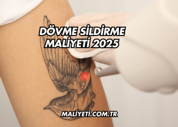 Dövme Sildirme Maliyeti 2025