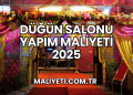 Düğün Salonu Yapım Maliyeti 2025