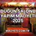 Düğün Salonu Yapım Maliyeti 2025