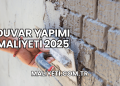 Duvar Yapımı Maliyeti 2025