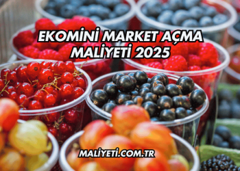 Ekomini Market Açma Maliyeti 2025