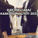 Elektrikli Araç Kaskosu Maliyeti 2025