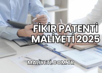 Fikir Patenti Maliyeti 2025
