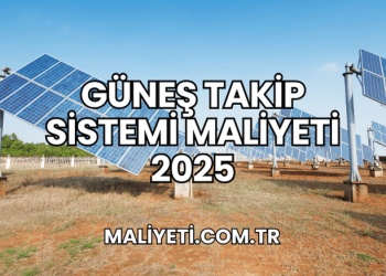 Güneş Takip Sistemi Maliyeti 2025