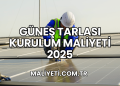 Güneş Tarlası Kurulum Maliyeti 2025